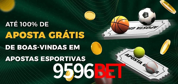 9596bet Ate 100% de Aposta Gratis